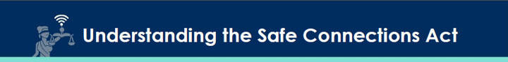 Understanding the safe connections act